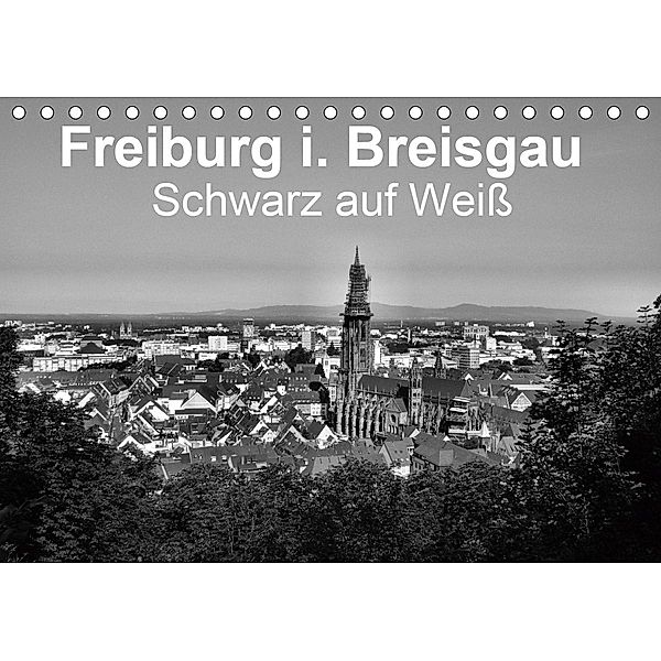 Freiburg i. Breisgau Schwarz auf Weiß (Tischkalender 2021 DIN A5 quer), Wolfgang-A. Langenkamp wal-art photography