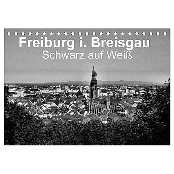 Freiburg i. Breisgau Schwarz auf Weiß (Tischkalender 2024 DIN A5 quer), CALVENDO Monatskalender, Wolfgang-A. Langenkamp wal-art photography