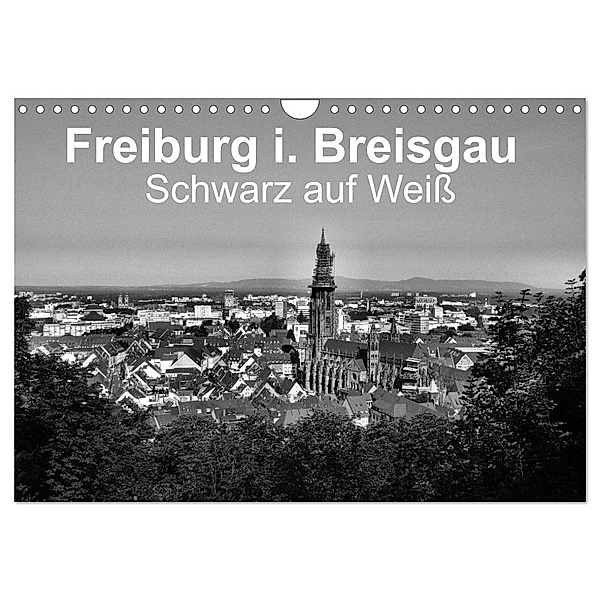 Freiburg i. Breisgau Schwarz auf Weiß (Wandkalender 2024 DIN A4 quer), CALVENDO Monatskalender, Wolfgang-A. Langenkamp wal-art photography