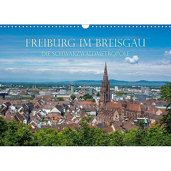 Freiburg im Breisgau - Die Schwarzwaldmetropole (Wandkalender 2023 DIN A3 quer), Stefanie und Philipp Kellmann