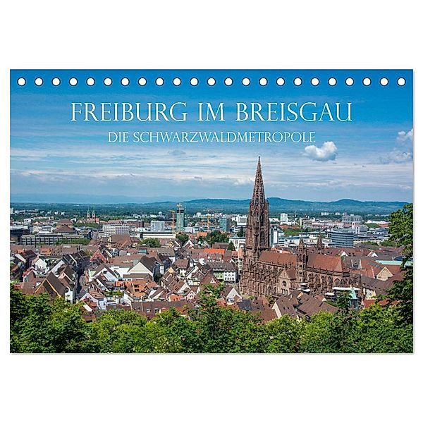 Freiburg im Breisgau - Die Schwarzwaldmetropole (Tischkalender 2024 DIN A5 quer), CALVENDO Monatskalender, Stefanie und Philipp Kellmann