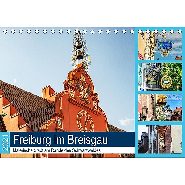 Freiburg im Breisgau. Malerische Stadt am Rande des Schwarzwaldes (Tischkalender 2021 DIN A5 quer), Jürgen Wöhlke