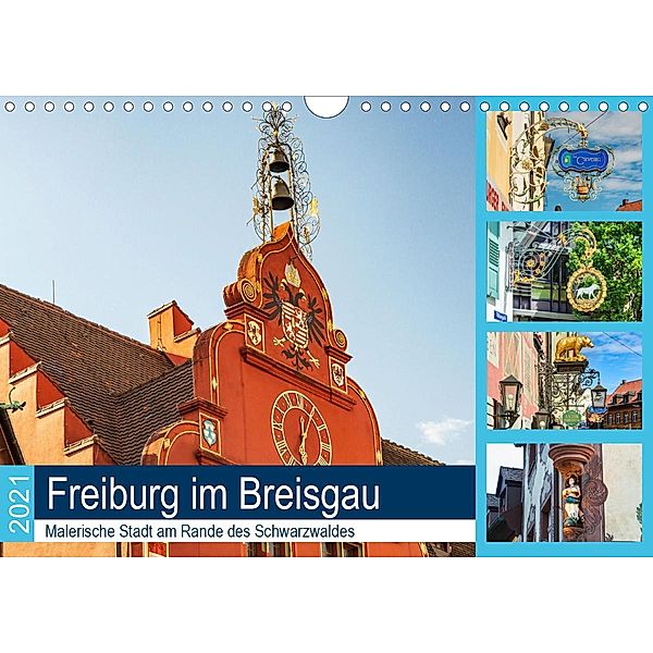 Freiburg im Breisgau. Malerische Stadt am Rande des Schwarzwaldes (Wandkalender 2021 DIN A4 quer), Jürgen Wöhlke