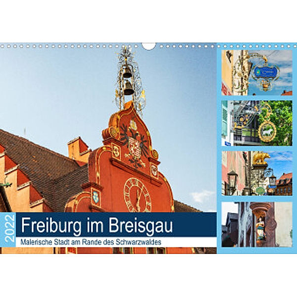 Freiburg im Breisgau. Malerische Stadt am Rande des Schwarzwaldes (Wandkalender 2022 DIN A3 quer), Jürgen Wöhlke
