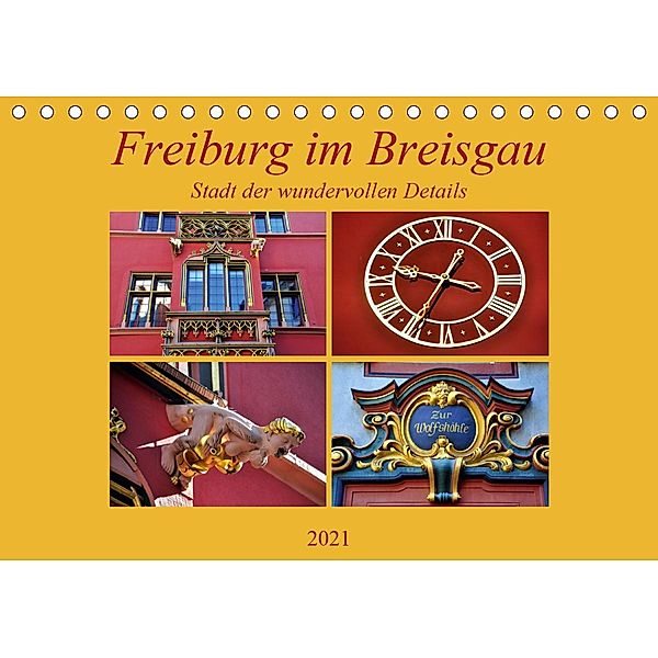 Freiburg im Breisgau - Stadt der wundervollen Details (Tischkalender 2021 DIN A5 quer), Pia Thauwald