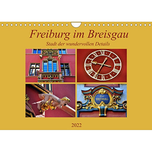 Freiburg im Breisgau - Stadt der wundervollen Details (Wandkalender 2022 DIN A4 quer), Pia Thauwald