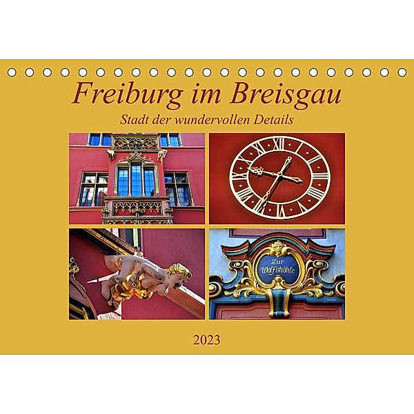 Freiburg im Breisgau - Stadt der wundervollen Details (Tischkalender 2023 DIN A5 quer), Pia Thauwald