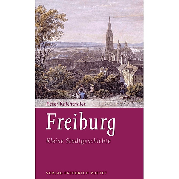 Freiburg / Kleine Stadtgeschichten, Peter Kalchthaler