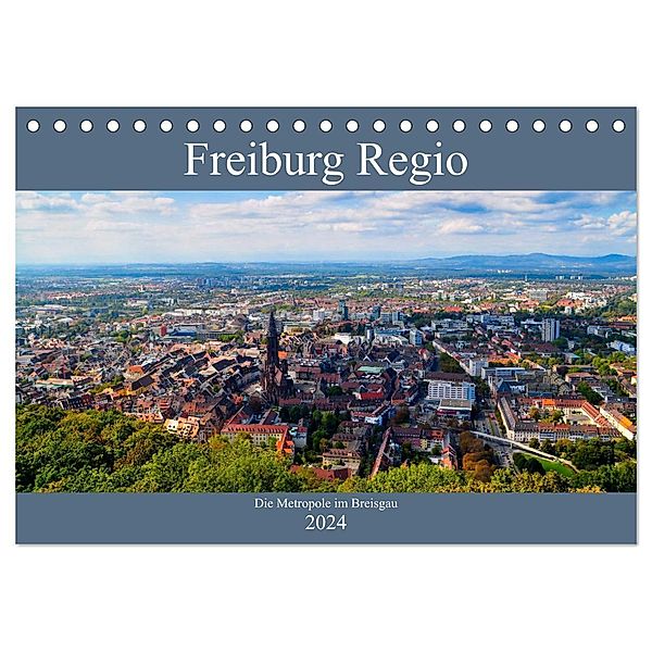 Freiburg Regio (Tischkalender 2024 DIN A5 quer), CALVENDO Monatskalender, Tanja Voigt