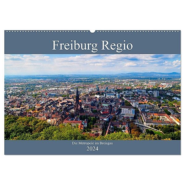 Freiburg Regio (Wandkalender 2024 DIN A2 quer), CALVENDO Monatskalender, Tanja Voigt