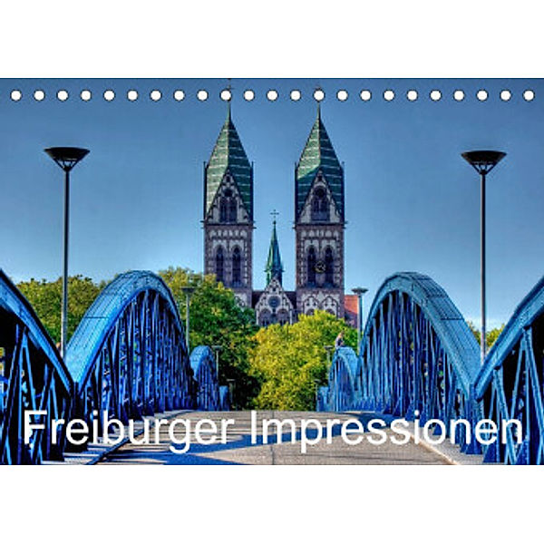 Freiburger Impressionen (Tischkalender 2022 DIN A5 quer), Gregor Luschnat