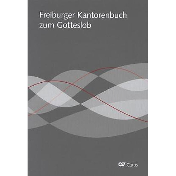 Freiburger Kantorenbuch zum Gotteslob