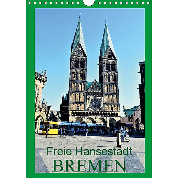 Freie Hansestadt BREMEN (Wandkalender 2019 DIN A4 hoch), Günther Klünder