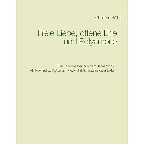 Freie Liebe, offene Ehe und Polyamory, Christian Rüther