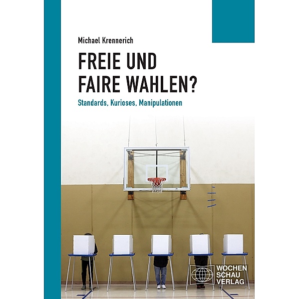 Freie und faire Wahlen? / Politisches Sachbuch, Michael Krennerich