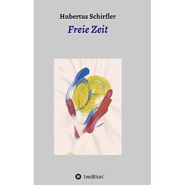 Freie Zeit, Hubertus Schirfler