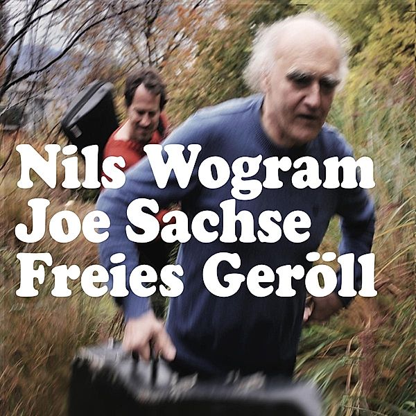 Freies Geröll, Joe Sachse Nils Wogram Duo