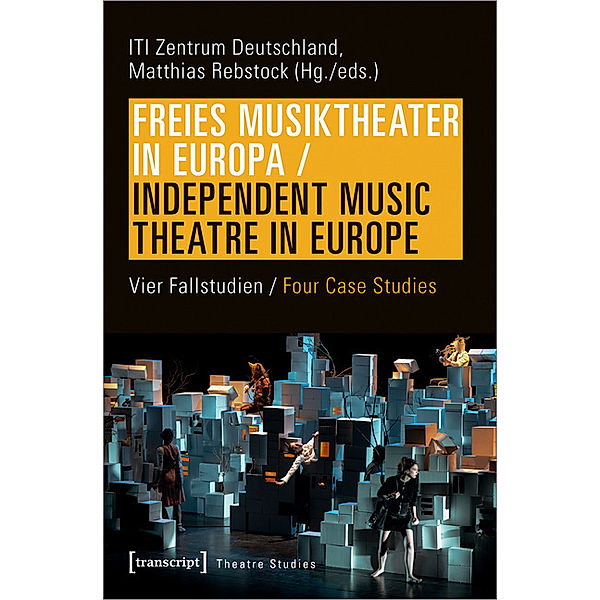 Freies Musiktheater in Europa / Independent Music Theatre in Europe