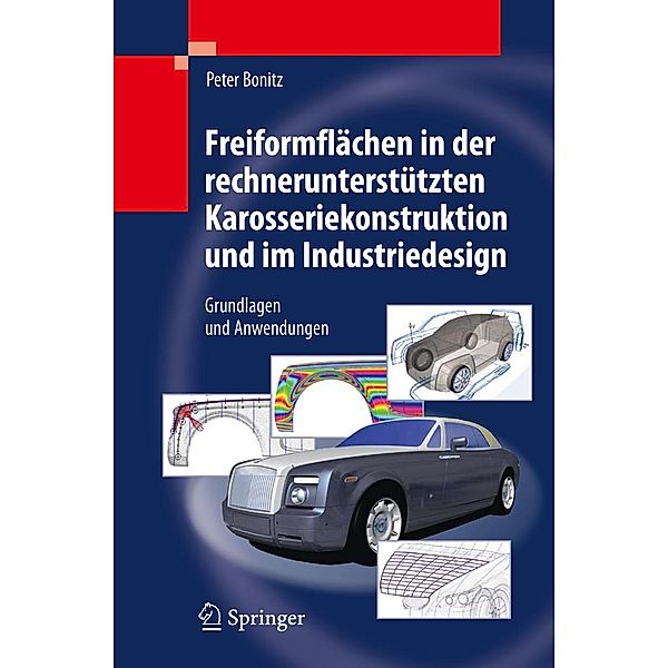 Freiformflächen in der rechnerunterstützten Karosseriekonstruktion und im Industriedesign, Peter Bonitz