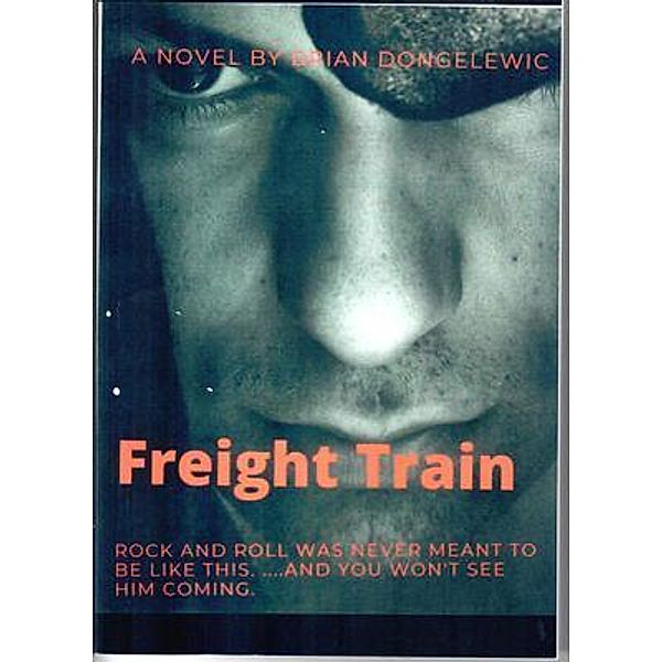 Freight Train, Brian J Dongelewic