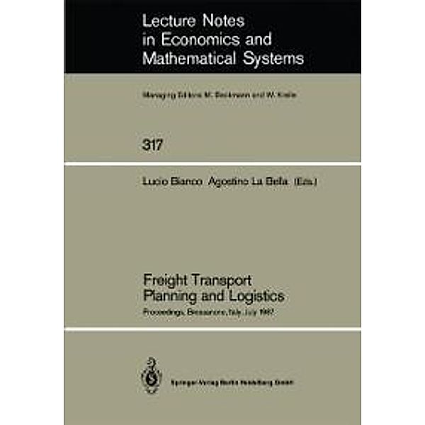 Freight Transport Planning and Logistics / Lecture Notes in Economics and Mathematical Systems Bd.317