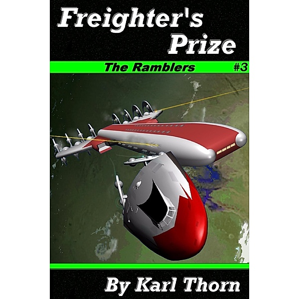 Freighter's Prize (The Ramblers, #3) / The Ramblers, Karl Thorn