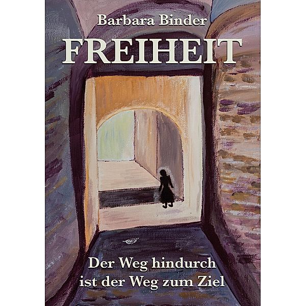 Freiheit, Barbara Binder