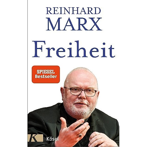Freiheit, Reinhard Marx