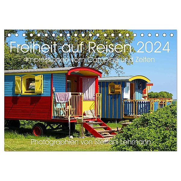 Freiheit auf Reisen 2024. Impressionen vom Camping und Zelten (Tischkalender 2024 DIN A5 quer), CALVENDO Monatskalender, Steffani Lehmann