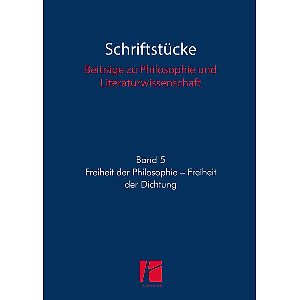 Freiheit der Philosophie - Freiheit der Dichtung