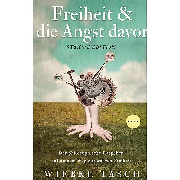 Freiheit & die Angst davor, Wiebke Tasch