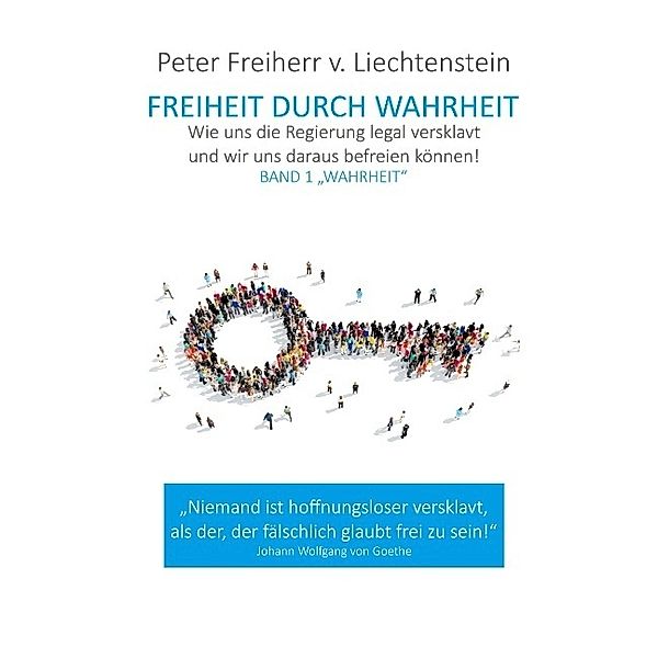 Freiheit durch Wahrheit, Peter Freiherr von Liechtenstein