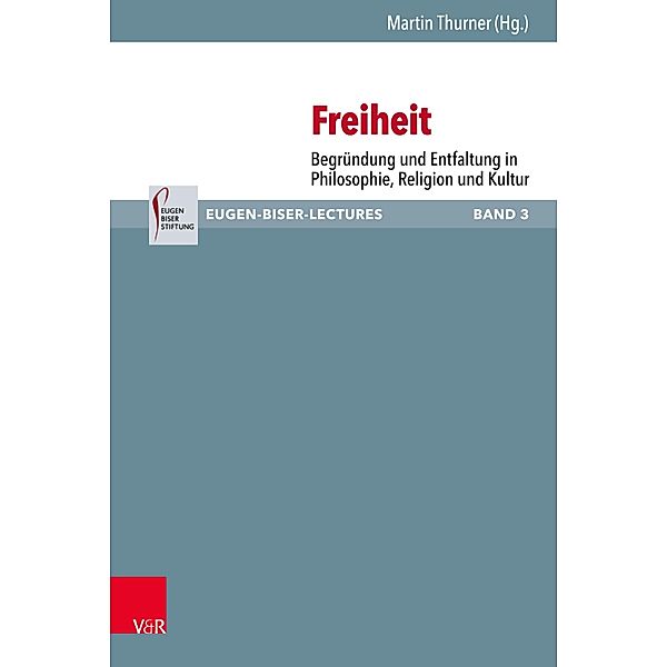 Freiheit / Eugen-Biser-Lectures