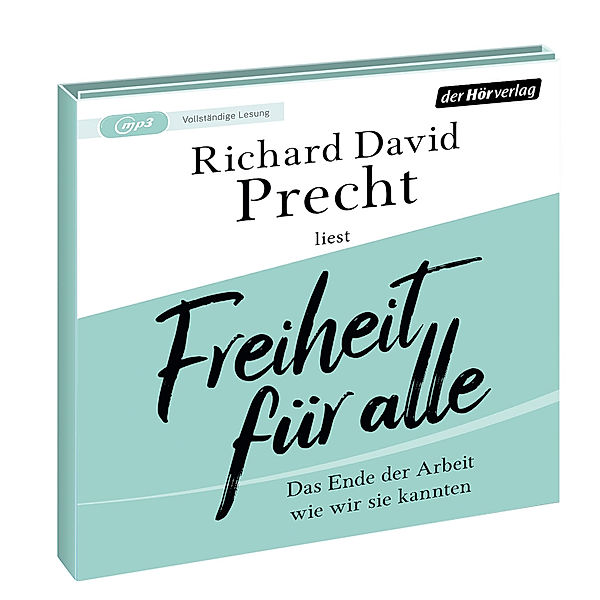 Freiheit für alle,2 Audio-CD, 2 MP3, Richard David Precht