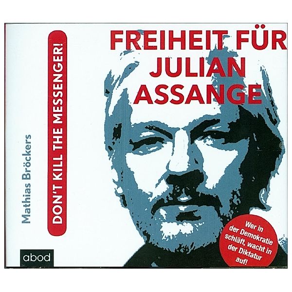 Freiheit für Julian Assange!,Audio-CD, Mathias Bröckers