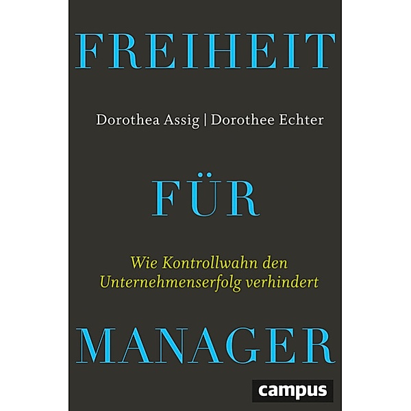 Freiheit für Manager, Dorothea Assig, Dorothee Echter