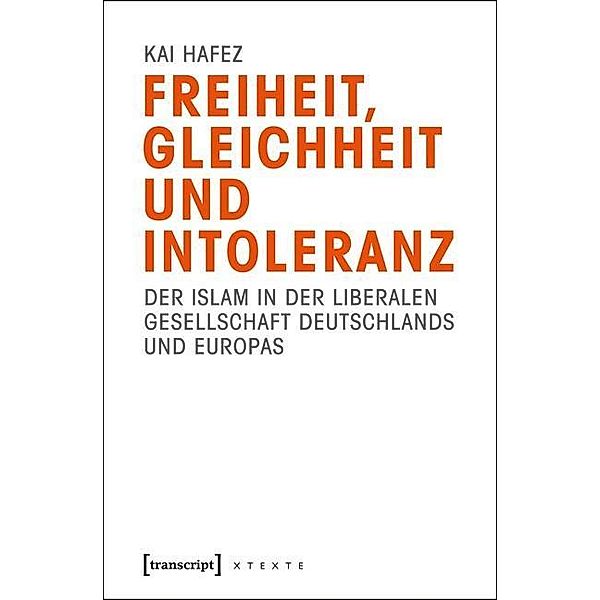 Freiheit, Gleichheit und Intoleranz, Kai Hafez