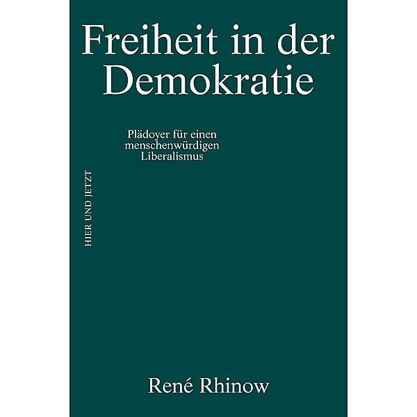 Freiheit in der Demokratie, René Rhinow