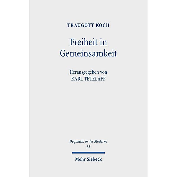 Freiheit in Gemeinsamkeit, Traugott Koch