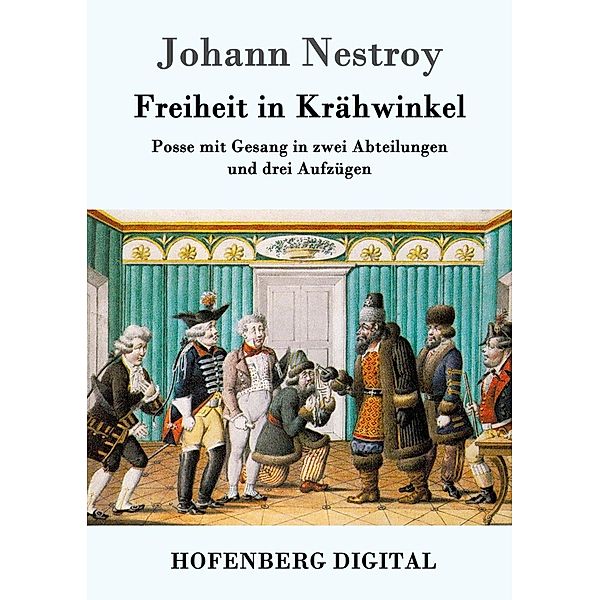 Freiheit in Krähwinkel, Johann Nestroy