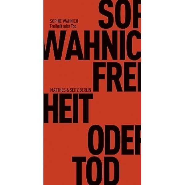 Freiheit oder Tod, Sophie Wahnich