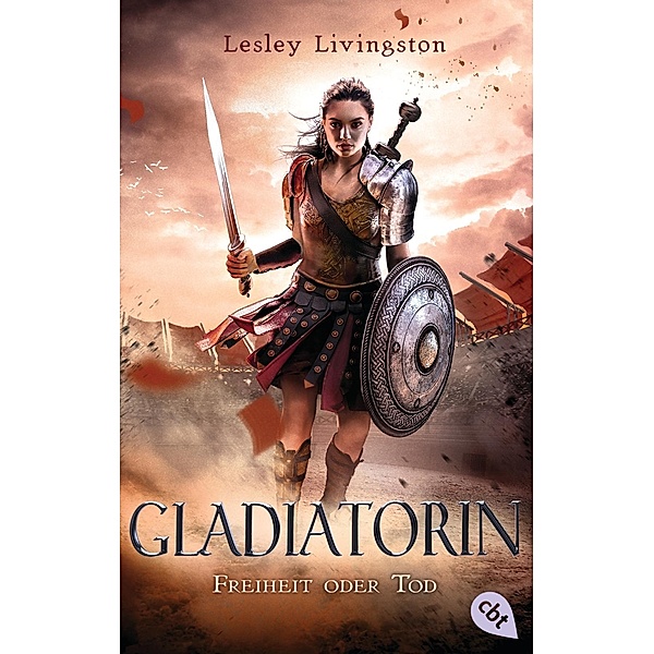 Freiheit oder Tod / Gladiatorin Bd.1, Lesley Livingston