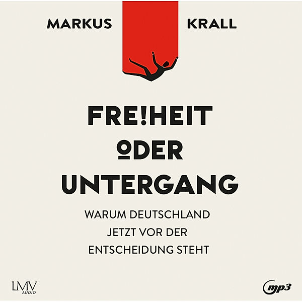 Freiheit oder Untergang, Markus Krall