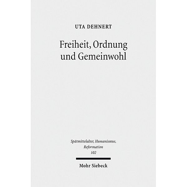 Freiheit, Ordnung und Gemeinwohl, Uta Dehnert