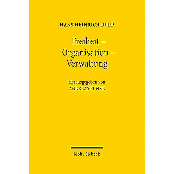 Freiheit - Organisation - Verwaltung, Hans Heinrich Rupp