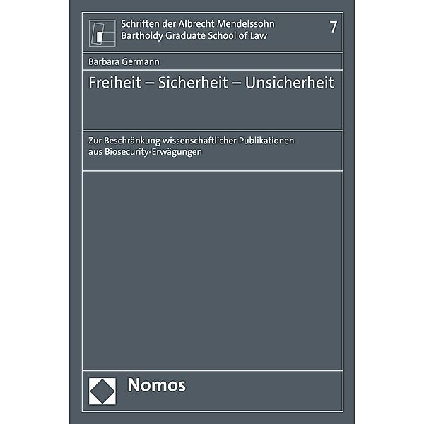 Freiheit - Sicherheit - Unsicherheit / Schriften der Albrecht Mendelssohn Bartholdy Graduate School of Law Bd.7, Barbara Germann