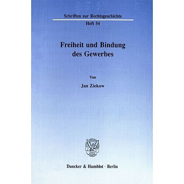 Freiheit und Bindung des Gewerbes., Jan Ziekow