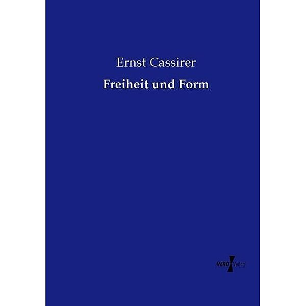 Freiheit und Form, Ernst Cassirer