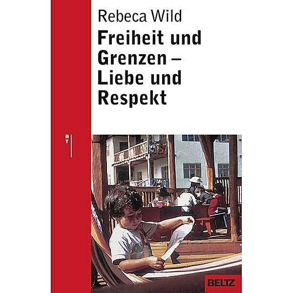 Freiheit und Grenzen - Liebe und Respekt, Rebeca Wild