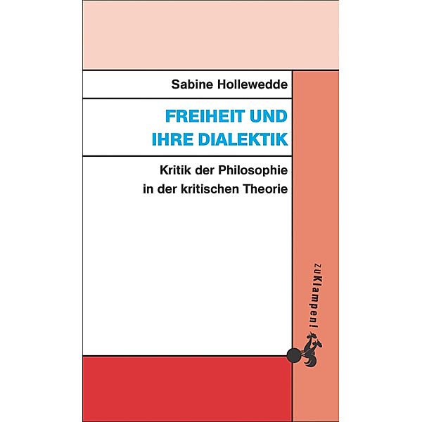 Freiheit und ihre Dialektik, Sabine Hollewedde